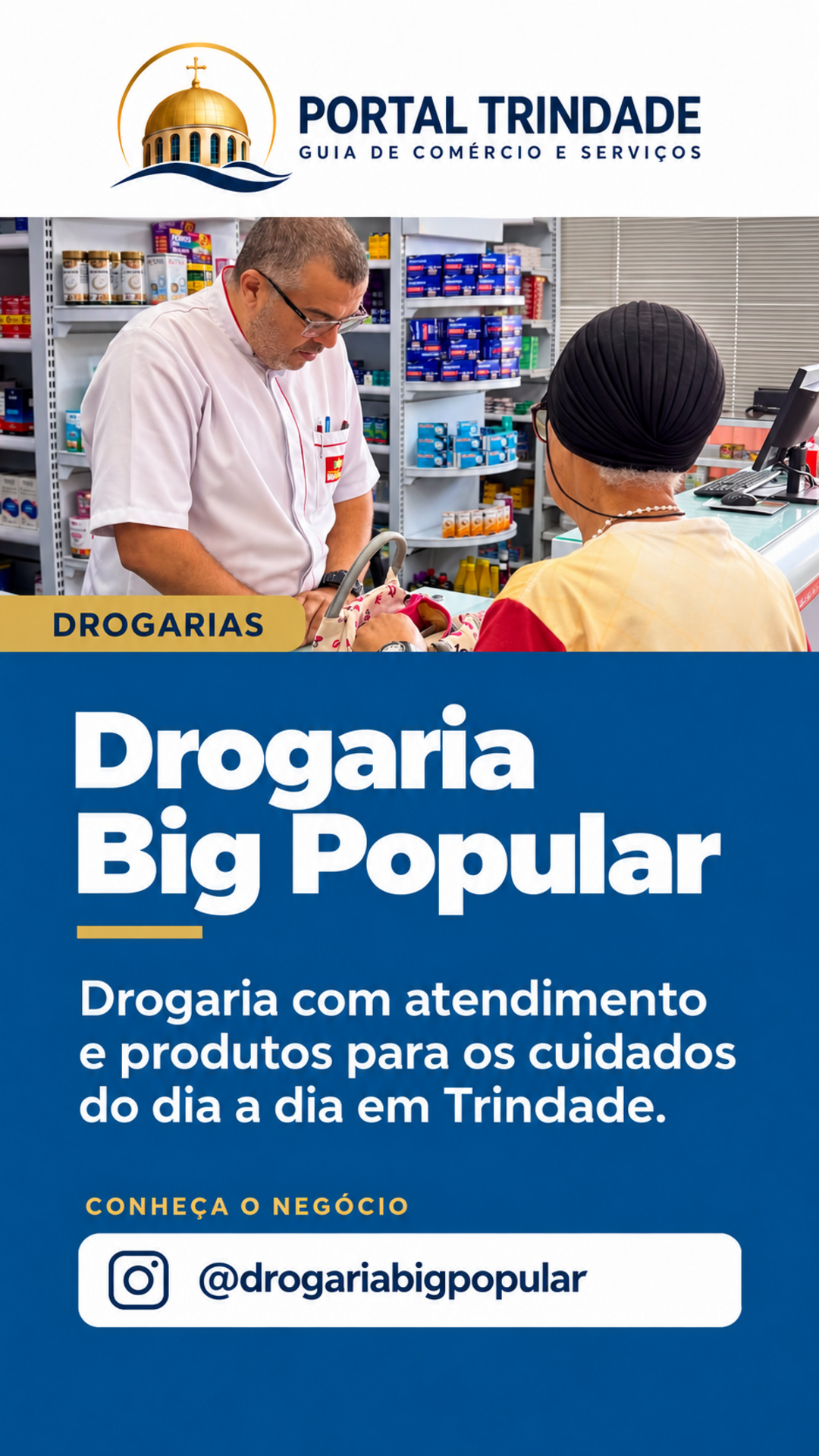 Ficha do Portal Trindade: Drogaria Big Popular